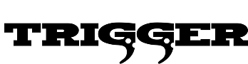 TRIGGER